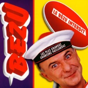 La digue du cul interprété par Bézu