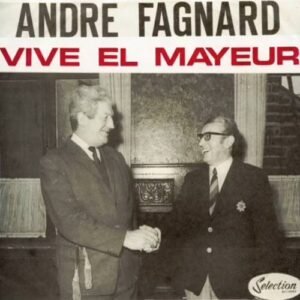 Vive el mayeur André Fagnard par Nounoudydy