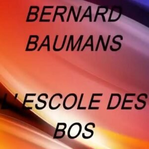l escole des bo Bernard Baumans par Yvan Visée