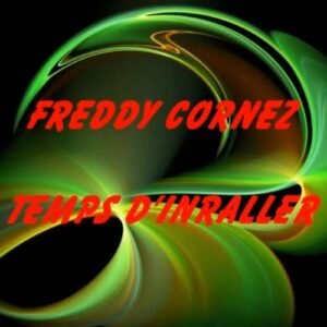 temps d inraller Freddy Cornez Yvan Visée