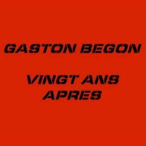 Vingt ans aprés Gaston Begon Yvan Visée