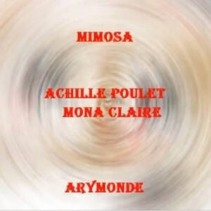 mimosa Achille Poulet & Mona Claire par Yvan Visée